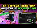 +1 Speed Keyboard Escape Script 2026 - No Key - Auto Farm, Speed, Mobile & PC, Pastebin