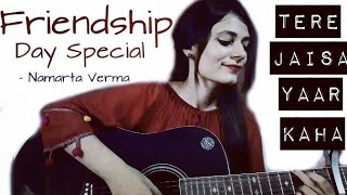 Tere Jaisa Yaar Kahan | Friendship Day Special | Female Guitar Cover | Kishor Kumar | Namrata Verma