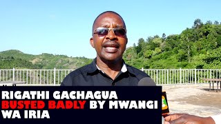 RIGATHI GACHAGUA GUCAMBURIRWO UURU NI MWANGI WA IRIA