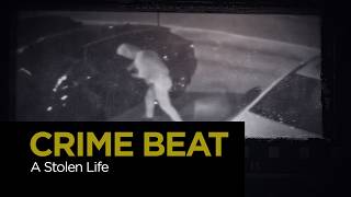 Crime Beat: A stolen life | S7 E21