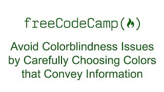 Avoid Colorblindness Issues by Carefully Choosing Colors that Convey Information