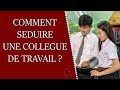 Comment séduire une collègue de travail ?