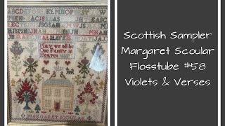 Scottish Sampler - Margaret Scoular - Violets & Verses Flosstube #58