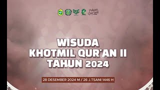 Wisuda Khotmil Qur'an II Th 2024