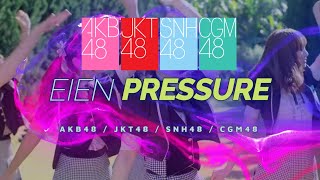 「Eien Pressure」AKB48 | JKT48 | SNH48 | CGM48 [Mix]