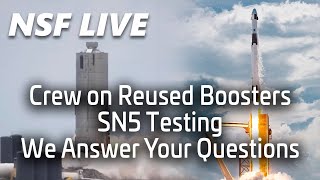 NSF Live: SpaceX launched astronauts, Starship set to resume test, and more