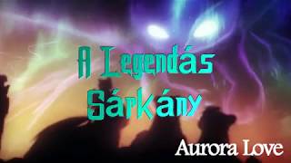 A Legendás Sárkány Opening Theme