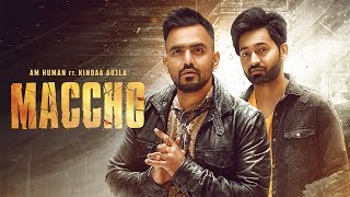 Maccho | Am Human feat. Kindaa Aujla | Dr Sidhu | Tune Addiction