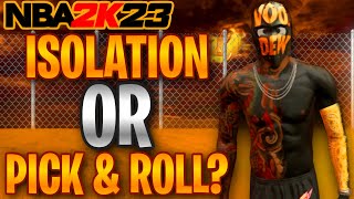 WHAT’S BETTER? ISO OR PICK & ROLL IN NBA 2K23? *THE FACTS*