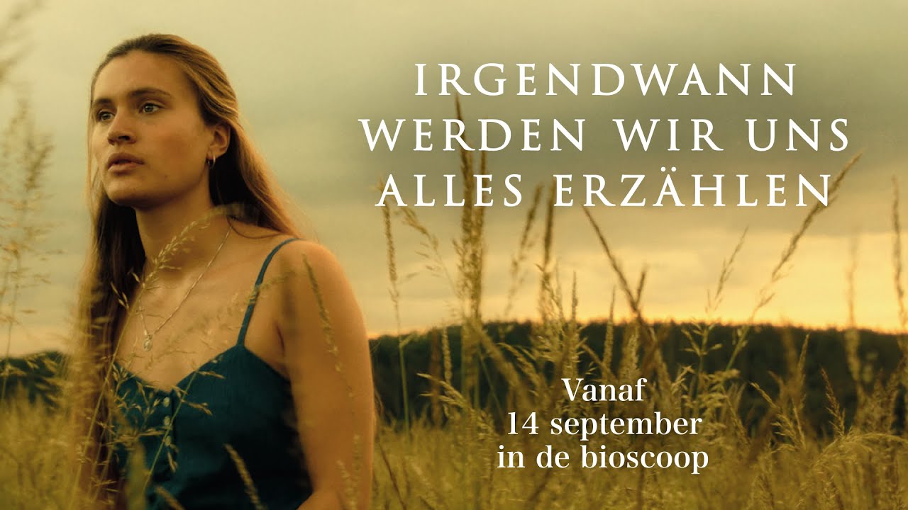 Irgendwann Werden Wir Uns Alles Erzählen - 14 September In De Bioscoop ...