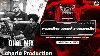 Racks And Round Dhol Mix Sidhu Moose Wala Ft Lahoria Production Latest Punjabi Song 2022