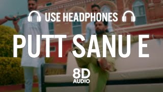 Putt Sanu E (8D AUDIO) - Baaghi | Latest Punjabi Songs 2022