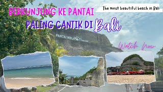 MELATI BEACH UNGASAN BALI | MELASTI BEACH ENTRANCE TICKET | THE MOST BEAUTIFUL BEACHES IN BALI