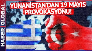 Dışişleri Yunanistan'ın 19 Mayıs Provokasyonuna Sessiz Kalmadı: Karanlık Tarihinizle Yüzleşin!
