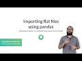 Python Tutorial: Importing flat files using pandas