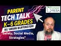 Parent Tech Talk (K-6): Safety, Social Media, Strategies