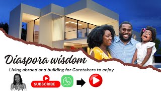 Diaspora Wisdom: Living Abroad and Building for Caretakers to Enjoy #diaspora