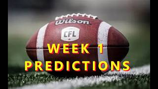 CFL WEEK 1 PREDICTIONS @cfl