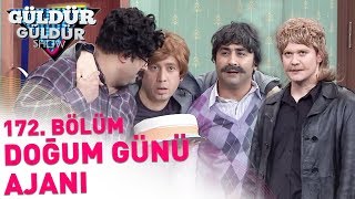 Güldür Güldür Show 172. Bölüm | Doğum Günü Ajanı