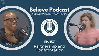 Episode 157: Partnership and Confrontation