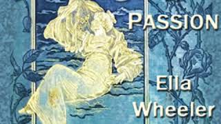 Poems of Passion by Ella Wheeler WILCOX read by Joy Chan | Full Audio Book