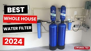 Best Whole House Water Filter 2024 - (Which One Is The Best?)