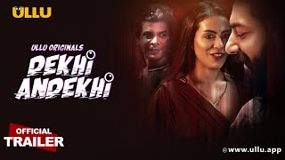 Dekhi Andekhi | Part - 01 | Official Trailer | Ullu Originals | Releasing On : 13th October