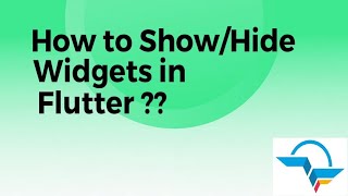 How to Show/Hide Widgets in Flutter programmatically?