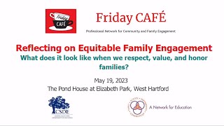 Reflecting on Equitable Family Engagement May, 2023