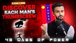 20th Law of Power 💪- "Discover Each Man's Thumscrew!" | 48 Laws of Power Series | Hindi