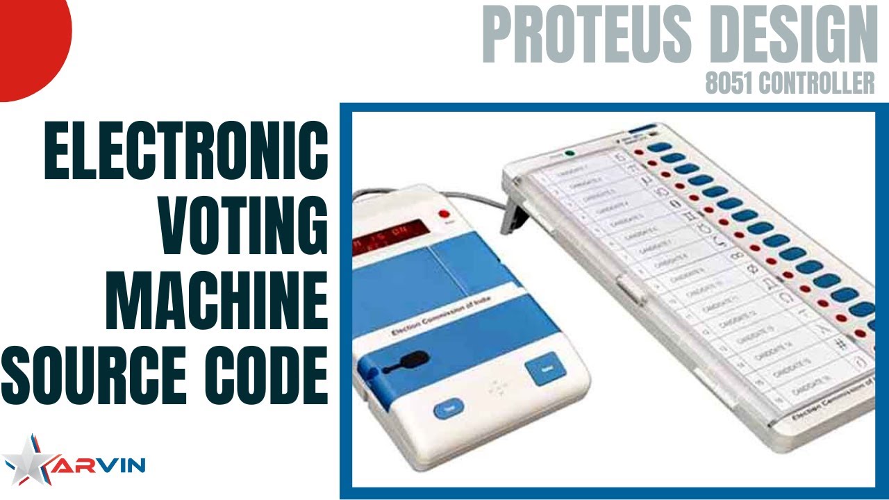 Electronic Voting Machine (EVM) Using 8051 Controller | Source Code ...