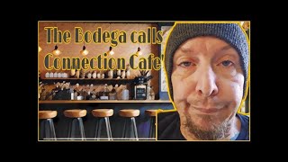 The bodega calls connection Café