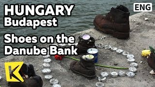 【K】Hungary Travel-Budapest[헝가리 여행-부다페스트]산책로의 신발/Danube River/Shoes on the Danube Bank/Remembrance