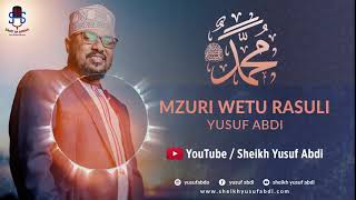 MZURI WETU RASULI - SHK. YUSUF ABDI