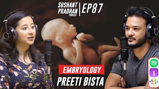 Episode 87: Preeti Bista | Embryology, Fertility, Sperm Bots, Genes, IVF, Surrogacy and Abortion