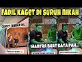 FADIL DI SURUH PAK MUH CEPET NIKAH  |  FADIL BIKIN PAK MUH KAGET KARENA KAYAK ALIEN