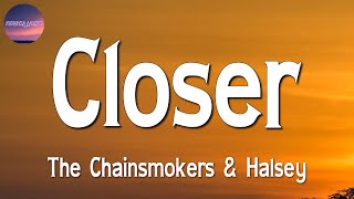 ♪ The Chainsmokers - Closer, ft Halsey (Lyrics)
