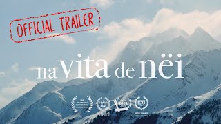 Na Vita De Nëi | Official Trailer
