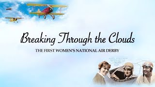 Breaking Through the Clouds: First Female Pilot's Air Derby Documentary Promo