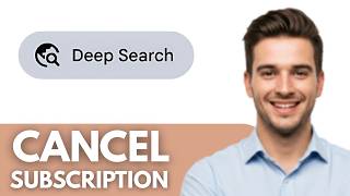 How To Cancel Deepsearch AI Subscription - Full Tutorial