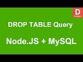 Node.JS DROP TABLE Query How to Delete Table in MySQL Database
