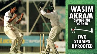 wasim akram swinging yorker uprooted two stumps | yorkers | unplayable yorkers