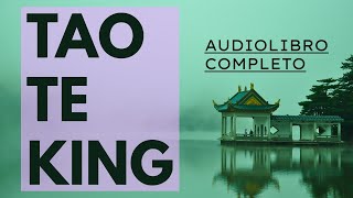 TAO TE KING | Audiolibro completo | Español latino, voz humana