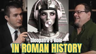 “She Was a Descendant of a General of Alexander the Great” - Gregory Aldrete on Cleopatra and Rome