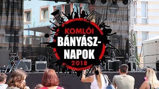 Komlói Bányásznapok 2018.