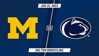 Select Matches: Penn State vs. Michigan | Big Ten Wrestling | Jan. 21, 2022