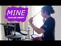 Taylor Swift – Mine (Taylor's Version) | Drum Cover