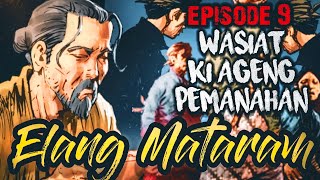 ELANG MATARAM || WASIAT KI AGENG MATARAM (9)