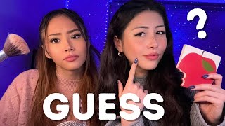 ASMR GUESS THE TRIGGER WITH MY SISTER