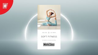 SOFT FITNESS с Эльвирой Сахибгареевой| 29 января 2025 | Онлайн-тренировки World Class